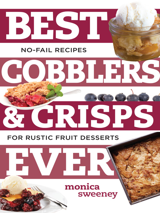 Title details for Best Cobblers and Crisps Ever by Monica Sweeney - Available
